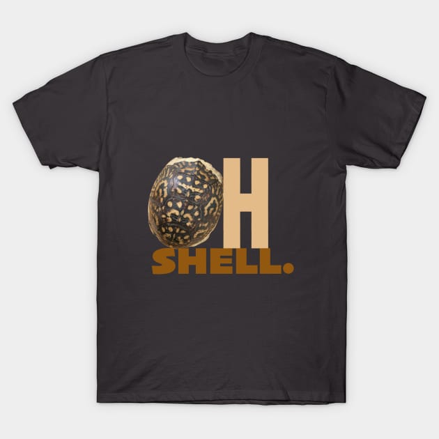 Oh shell. T-Shirt by Nature Hike